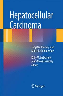 Hepatocellular Carcinoma:: Targeted Therapy and Multidisciplinary Care 2011 ed.