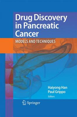 Drug Discovery in Pancreatic Cancer: Models and Techniques 2010 ed.