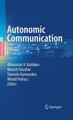 Autonomic Communication 2009 ed.