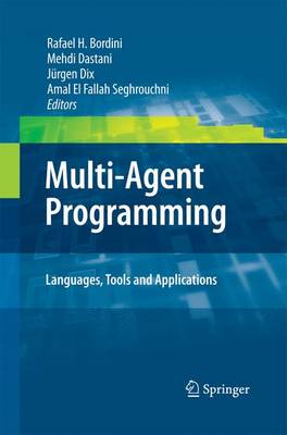 Multi-Agent Programming:: Languages, Tools and Applications 2009 ed.