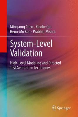 System-Level Validation: High-Level Modeling and Directed Test Generation Techniques
