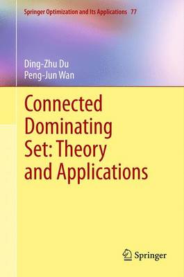 Connected Dominating Set: Theory and Applications 2013 ed.