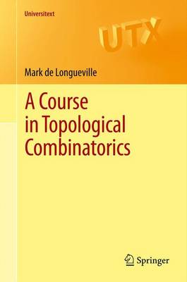 Course in Topological Combinatorics 2013 ed.