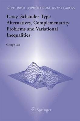 LeraySchauder Type Alternatives, Complementarity Problems and Variational  Inequalities 2006 ed.