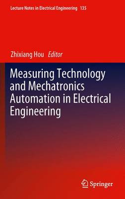 Measuring Technology and Mechatronics Automation in Electrical Engineering 2012 ed.