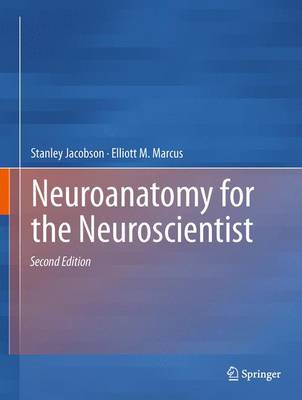 Neuroanatomy for the Neuroscientist 2nd ed. 2011