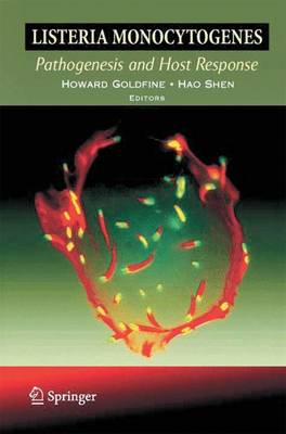 Listeria monocytogenes: Pathogenesis and Host Response 2007 ed.