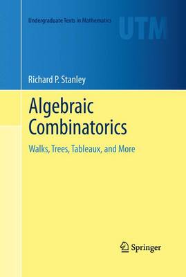 Algebraic Combinatorics: Walks, Trees, Tableaux, and More 2013 ed.
