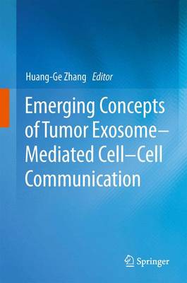 Emerging Concepts of Tumor ExosomeMediated Cell-Cell Communication 2013 ed.