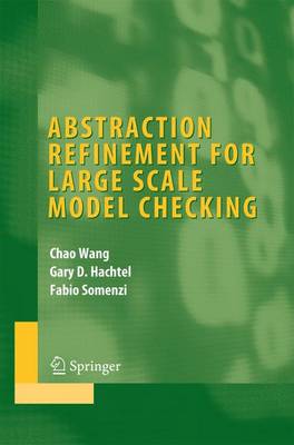 Abstraction Refinement for Large Scale Model Checking 2006 ed.
