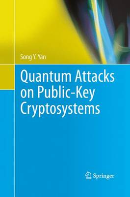 Quantum Attacks on Public-Key Cryptosystems 2013 ed.