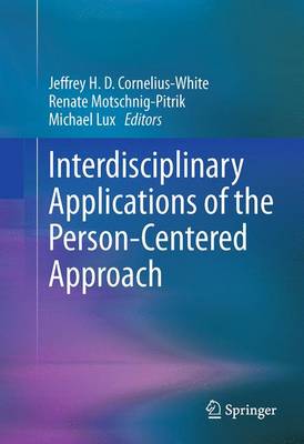 Interdisciplinary Applications of the Person-Centered Approach 2013 ed.