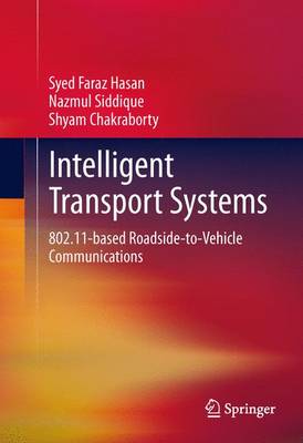 Intelligent Transport Systems: 802.11-based Roadside-to-Vehicle Communications 2013 ed.