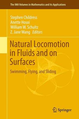 Natural Locomotion in Fluids and on Surfaces: Swimming, Flying, and Sliding 2012 ed.