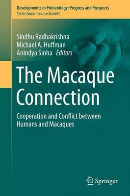 Macaque Connection: Cooperation and Conflict between Humans and Macaques 2013 ed.