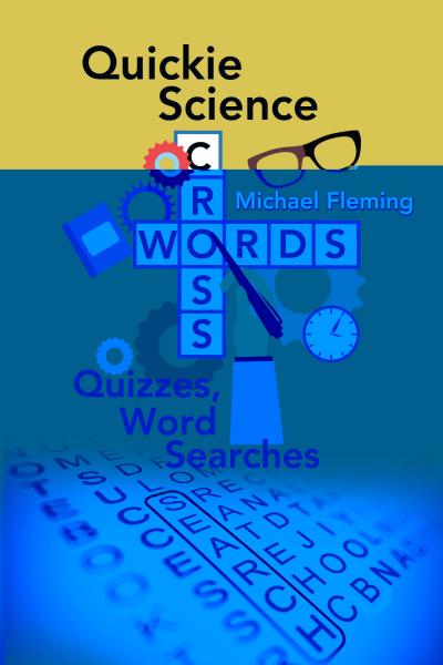 Quickie Science Crosswords, Quizzes, Word Searches