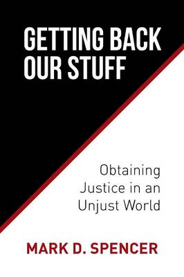 Getting Back Our Stuff: Obtaining Personal Justice in an Unjust World