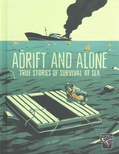 Adrift and Alone: True Stories of Survival at Sea