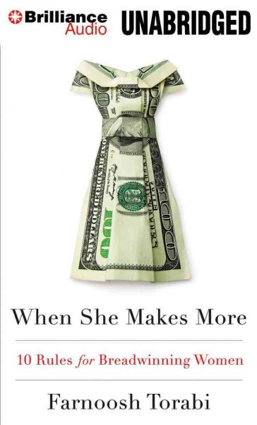 When She Makes More: 10 Rules for Breadwinning Women Unabridged
