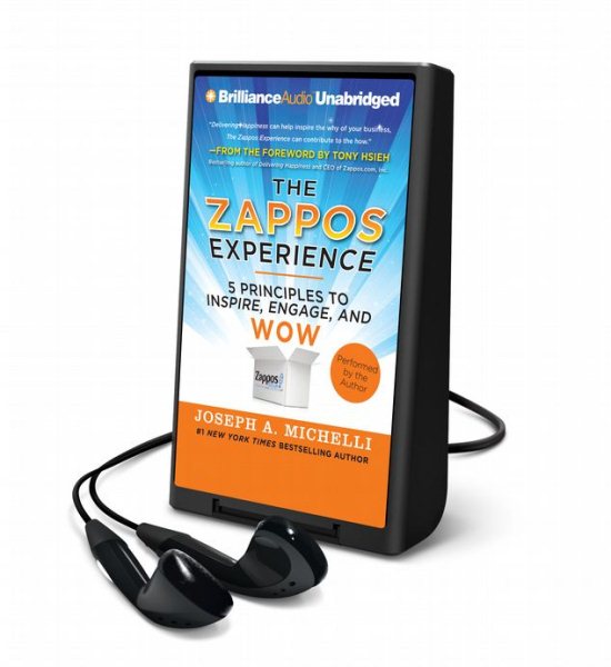 Zappos Experience: 5 Principles to Inspire, Engage, and Wow