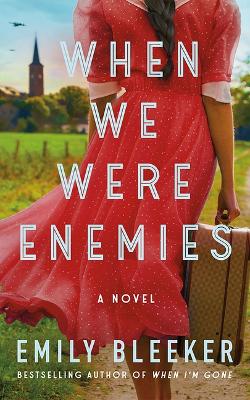 When We Were Enemies Unabridged edition