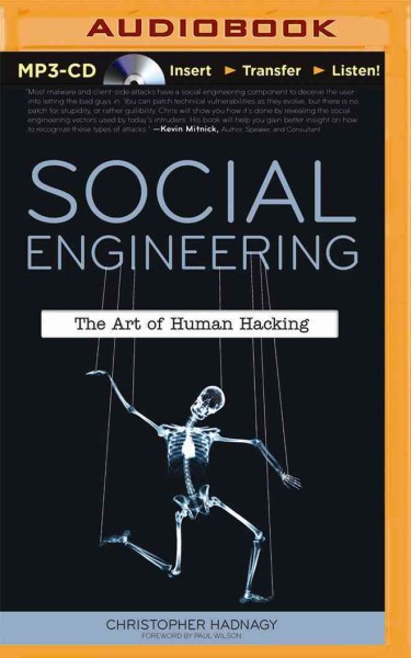 Social Engineering: The Art of Human Hacking