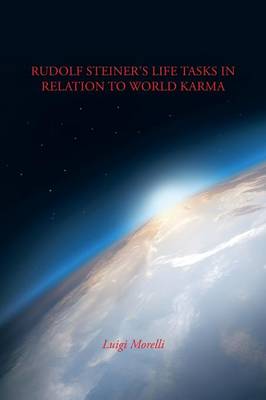 Rudolf Steiner's Life Tasks in Relation to World Karma: The Convergence of Aristotelian and Platonic Streams in the Present