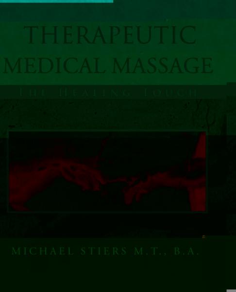 Therapeutic Medical Massage: The Healing Touch