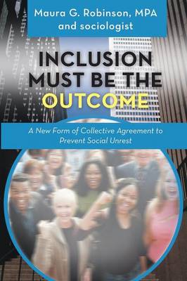 Inclusion Must Be the Outcome: A New Form of Collective Agreement to Prevent Social Unrest