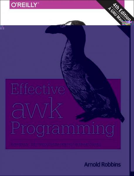 Effective awk Programming: Universal Text Processing and Pattern Matching