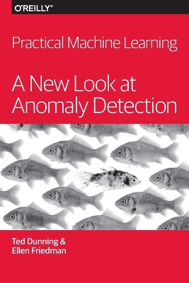 Practical Machine Learning  A New Look at Anomaly  Detection