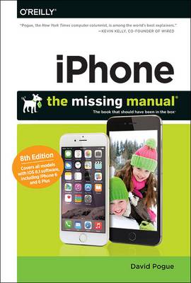 iPhone: The Missing Manual 8th Revised edition