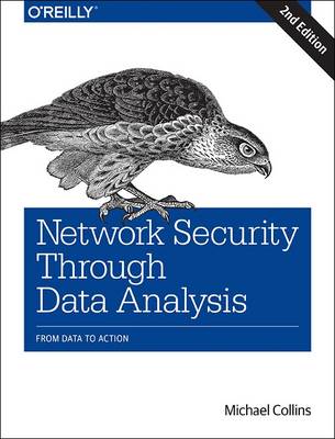 Network Security Through Data Analysis: From Data to Action 2nd Revised edition
