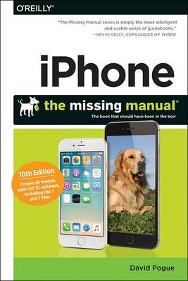 iPhone: The Missing Manual: The Book That Should Have Been in the Box 9th Revised edition