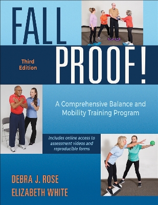 FallProof!: A Comprehensive Balance and Mobility Training Program Third Edition
