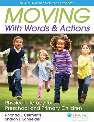 Moving with Words & Actions: Physically Literate Learning for Children Ages 3 to 8