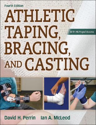 Athletic Taping, Bracing, and Casting, 4th Edition with Web Resource 4th edition