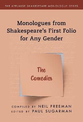 Monologues from Shakespeare's First Folio for Any Gender: The Comedies