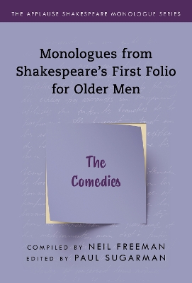Comedies,The: Monologues from Shakespeares First Folio for Older Men Annotated edition