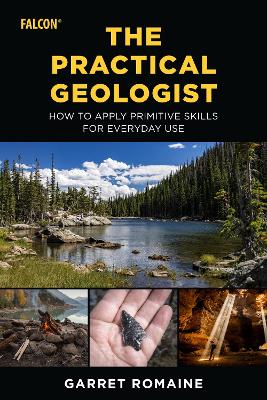 Practical Geologist: How to Apply Primitive Skills for Everyday Use