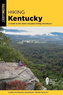 Hiking Kentucky: A Guide to the State's Greatest Hiking Adventures Fourth Edition