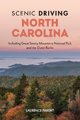 Scenic Driving North Carolina: Including Great Smoky Mountains National Park and the Outer Banks Third Edition