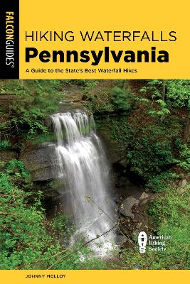 Hiking Waterfalls Pennsylvania: A Guide to the State's Best Waterfall Hikes