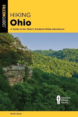 Hiking Ohio: A Guide to the States Greatest Hiking Adventures Fourth Edition