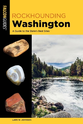 Rockhounding Washington: A Guide to the State's Best Sites