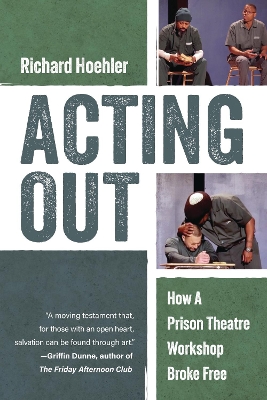 Acting Out: How A Prison Theatre Workshop Broke Free