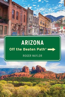 Arizona Off the Beaten Path® Ninth Edition