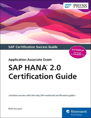SAP HANA 2.0 Certification Guide: Application Associate Exam 3rd edition