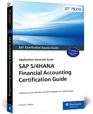 SAP S/4HANA Financial Accounting Certification Guide: Application Associate Exam 3rd edition