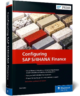 Configuring SAP S/4HANA Finance 2nd Revised edition